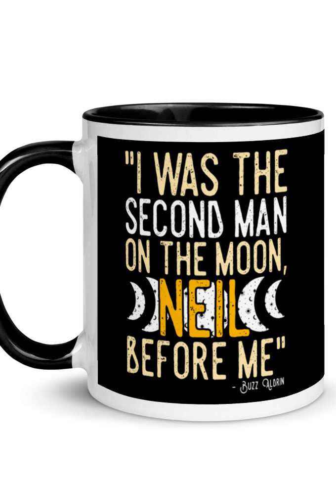 I was the second man on the moon, Neil before me. Mug with Color Inside