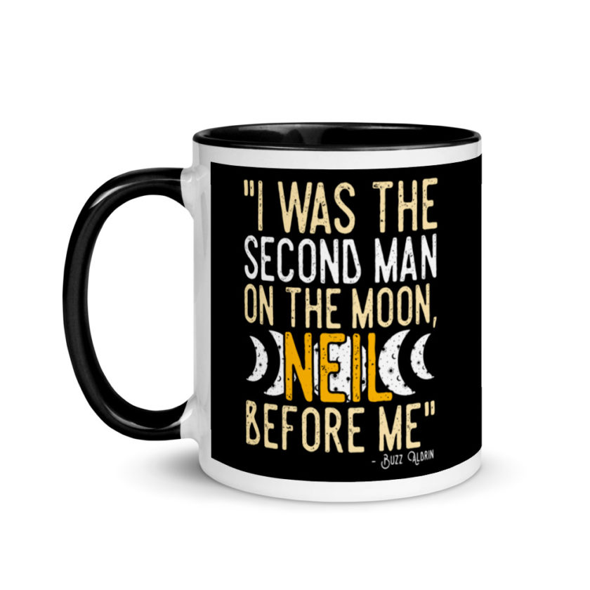 I was the second man on the moon, Neil before me. Mug with Color Inside