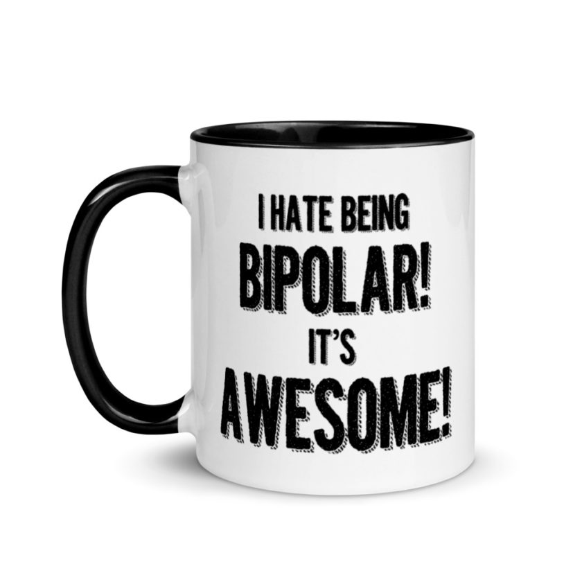 I hate being  bipolar! Its awesome! Mug with Color Inside