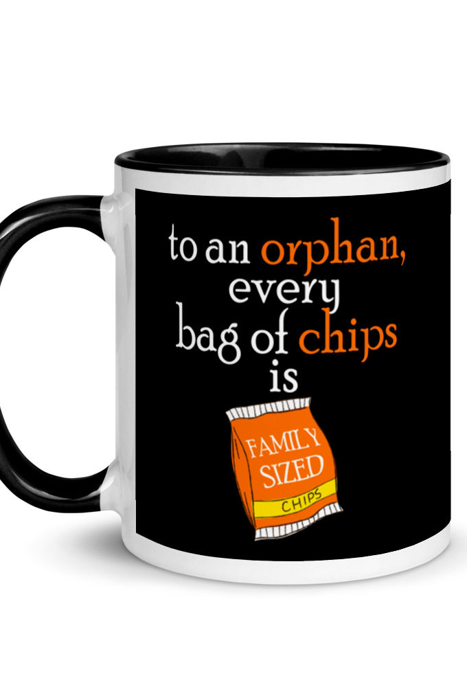 To an orphan, every bag of chips is family sized. Mug with Color Inside