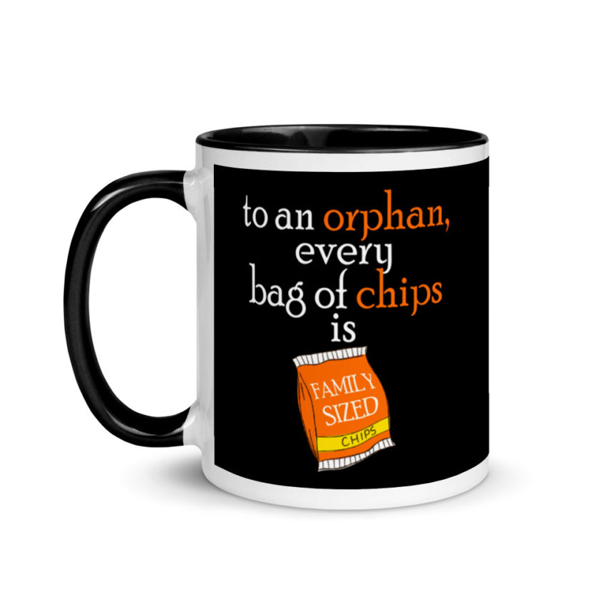 To an orphan, every bag of chips is family sized. Mug with Color Inside