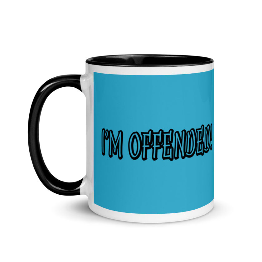 I'm Offended! Mug with Color Inside - Image 4