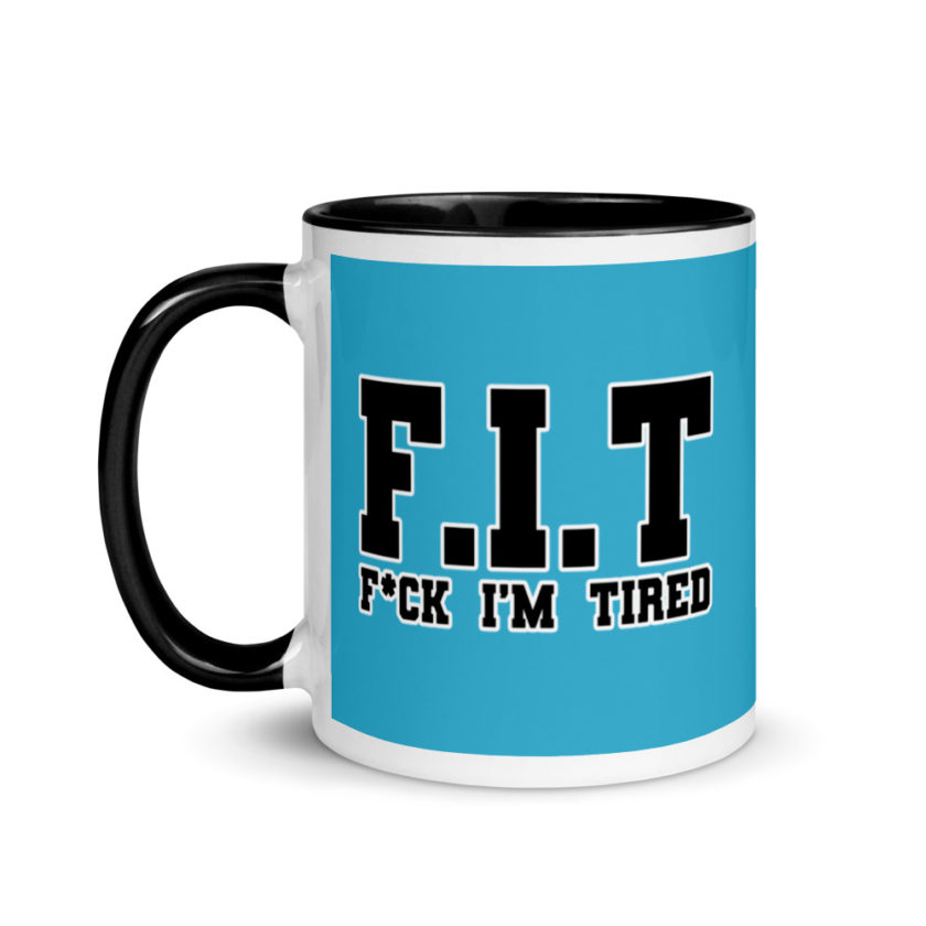 Fit - Fuck I'm Tired Mug with Color Inside - Image 4