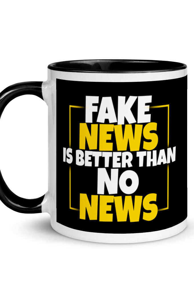 Fake news is better than no news. Mug with Color Inside