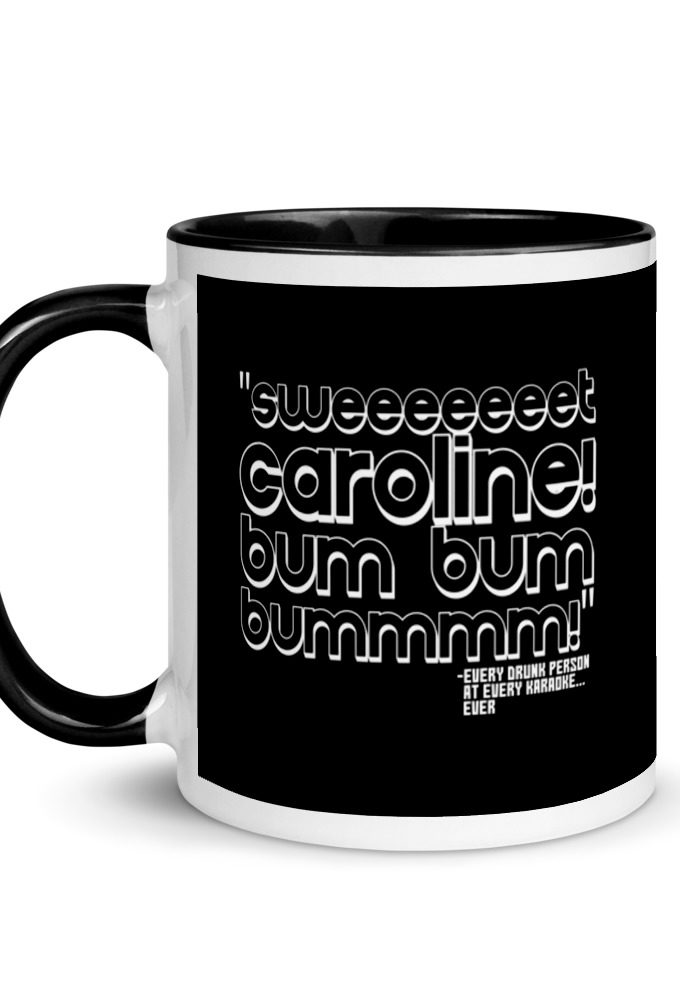 Sweeeeeeet Caroline! bum bum bummmmm! Mug with Color Inside