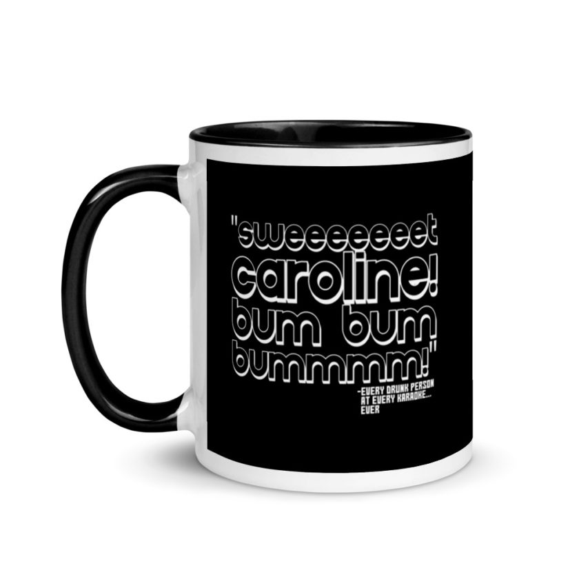 Sweeeeeeet Caroline! bum bum bummmmm! Mug with Color Inside