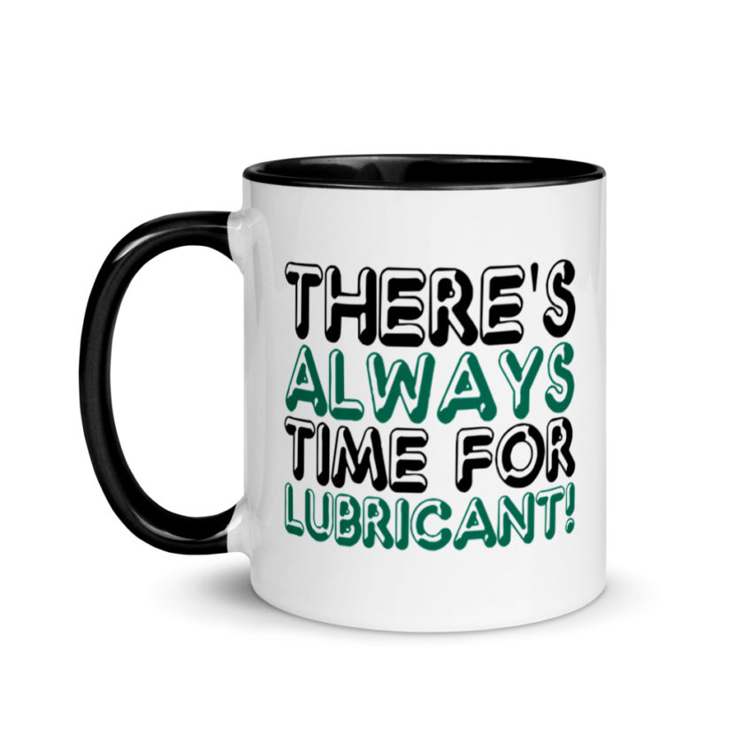 There's always time for lubricant!	Henry block	Evolution Mug with Color Inside