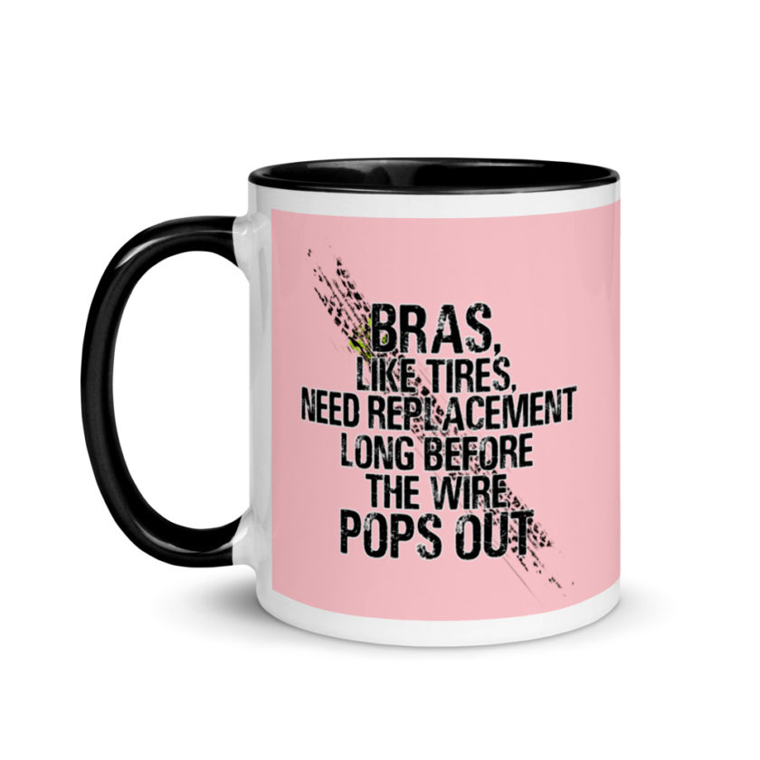 Bras, like tires, need replacement long before the wire pops out. Mug with Color Inside - Image 4