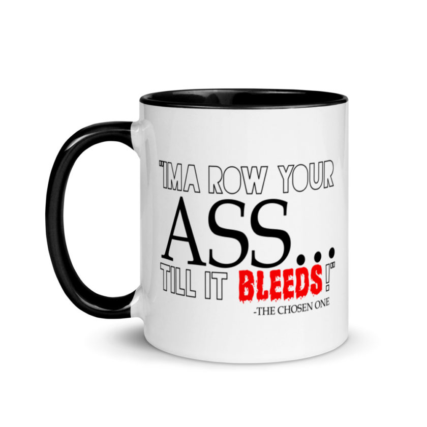 I'ma row your ass, till it bleeds! The Chosen One The Golden Child  Mug with Color Inside - Image 4