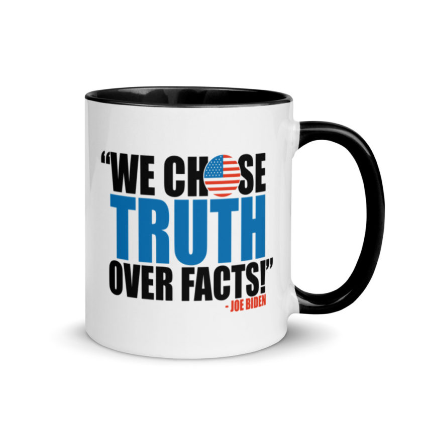 We Chose Truth Over Facts  Mug with Color Inside - Image 2