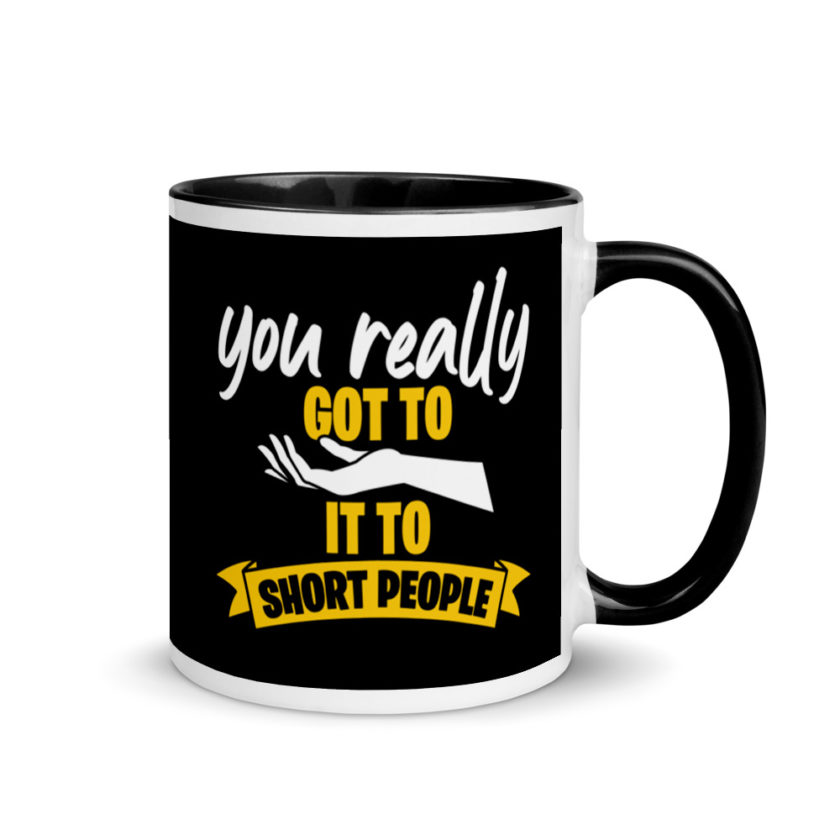 You really Got to Hand it To Short People  Mug with Color Inside - Image 2