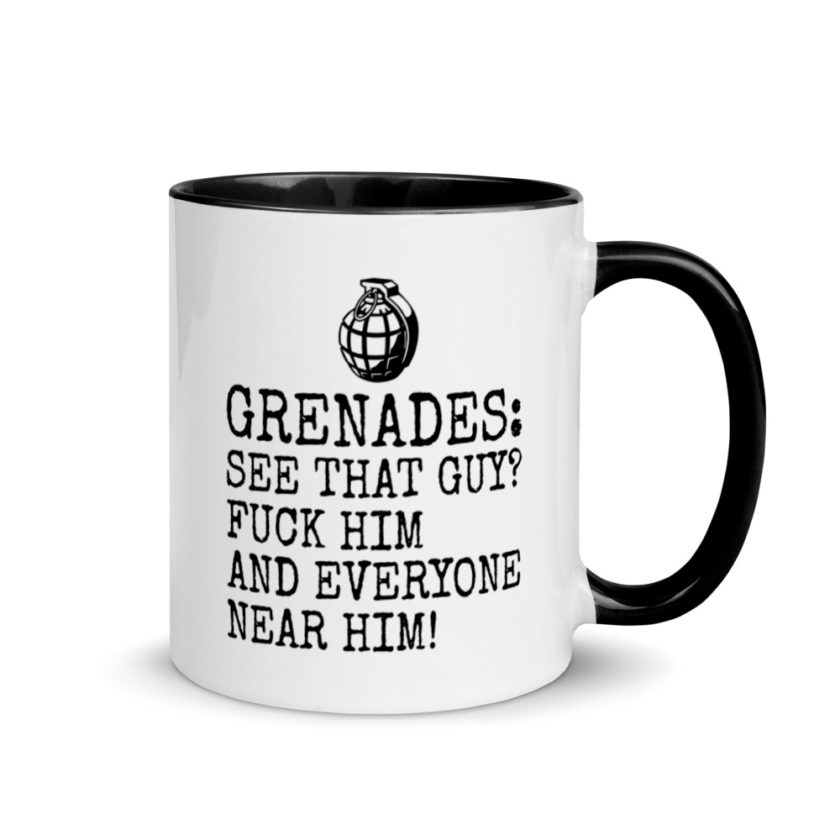Grenades: See that guy? Fuck him and everyone near him! Mug with Color Inside - Image 2