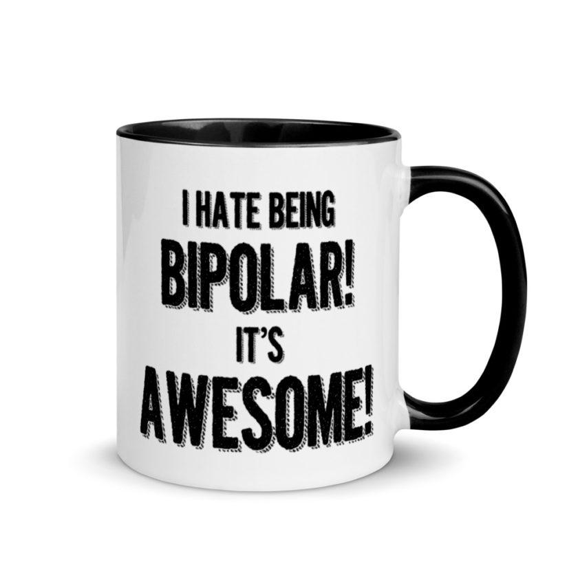 I hate being  bipolar! Its awesome! Mug with Color Inside - Image 2
