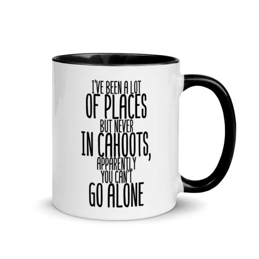 I've been a lot of places but never IN Cahoots, apparently you cant go alone. Mug with Color Inside - Image 2