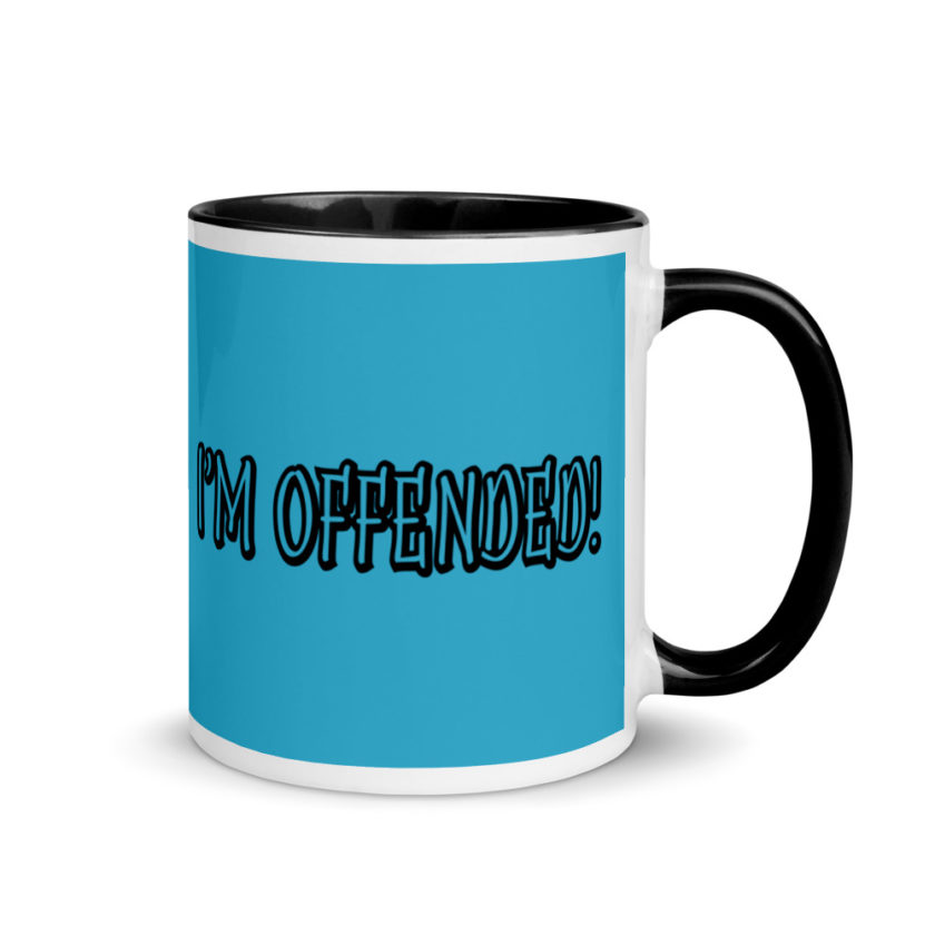 I'm Offended! Mug with Color Inside - Image 2