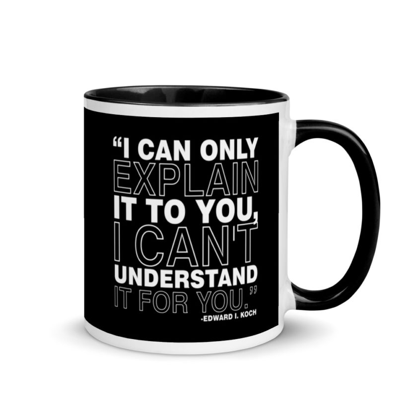 I can only explain it to you, I can't understand it for you. Mug with Color Inside - Image 2