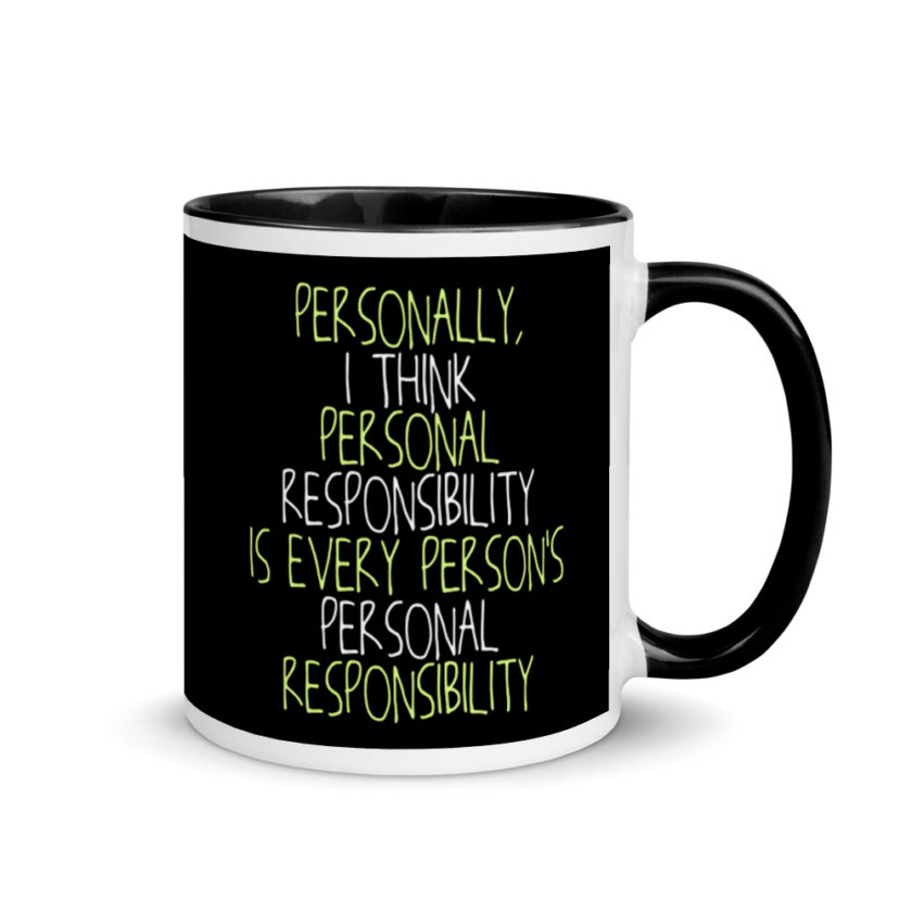 Personally, I think personal responsibility is every person's personal responsibility. Mug with Color Inside - Image 2