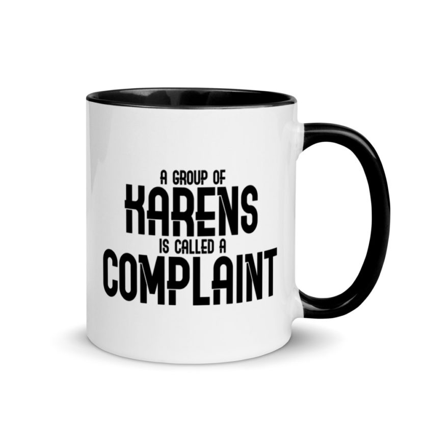 A group of Karens is called a complaint Mug with Color Inside - Image 2