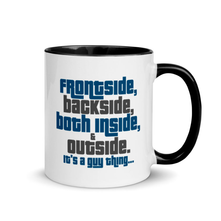 Frontside, backside, inside and out. It's a guy thing... Mug with Color Inside - Image 2
