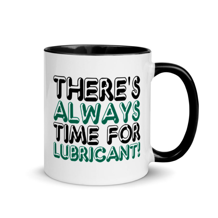 There's always time for lubricant!	Henry block	Evolution Mug with Color Inside - Image 2