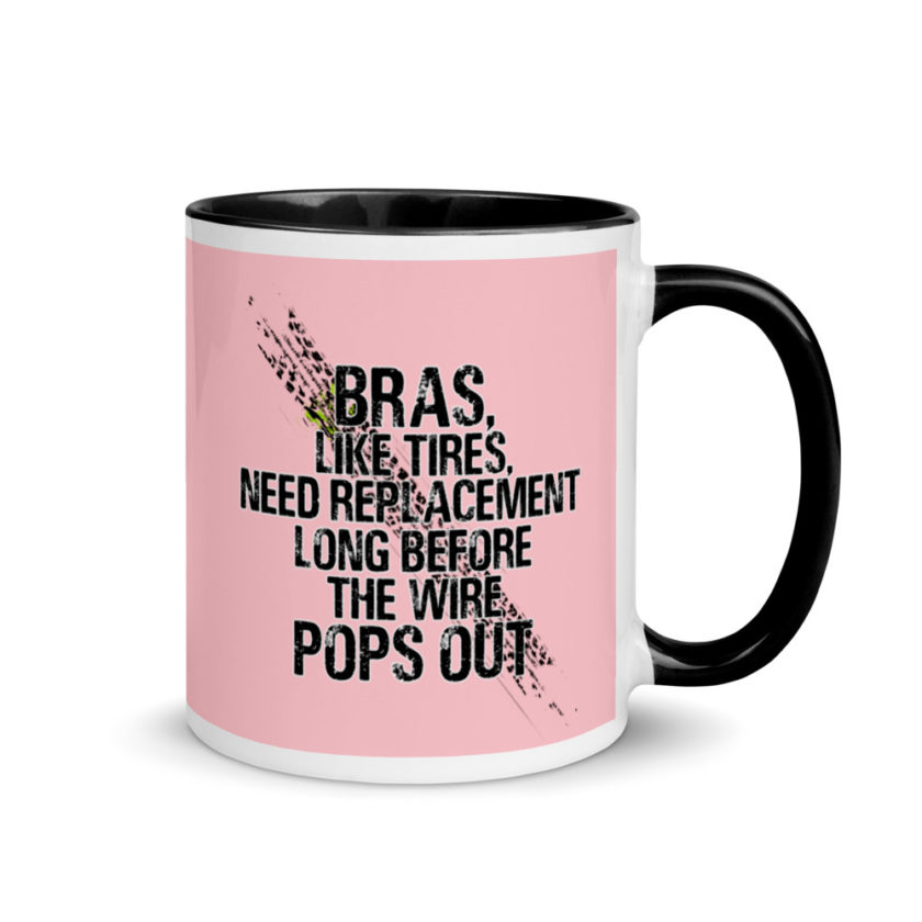 Bras, like tires, need replacement long before the wire pops out. Mug with Color Inside - Image 2
