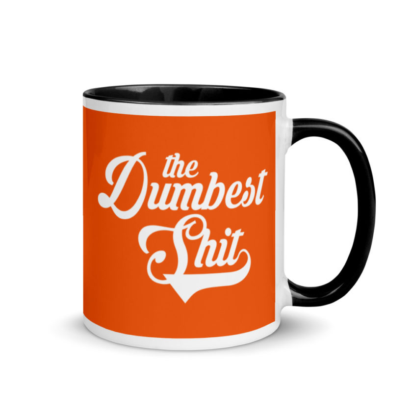 The Dumbest Shit Mug with Color Inside - Image 2