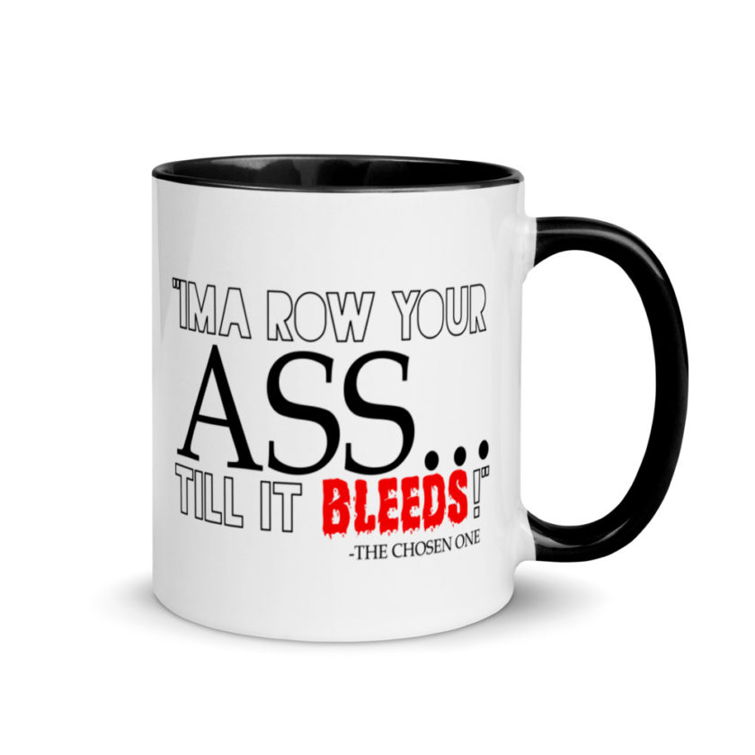 I'ma row your ass, till it bleeds! The Chosen One The Golden Child  Mug with Color Inside - Image 2