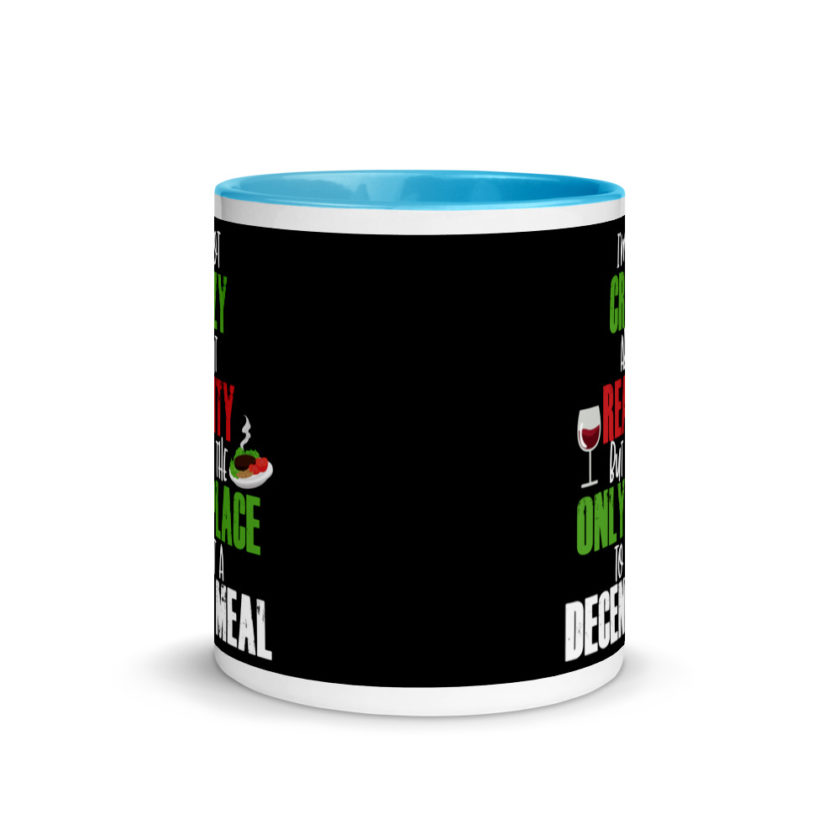 I'm Not Crazy About Reality but it's the only Place to get A Decent Meal  Mug with Color Inside - Image 11