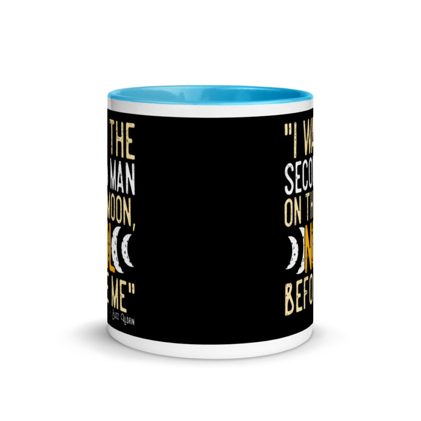 I was the second man on the moon, Neil before me. Mug with Color Inside - Image 11