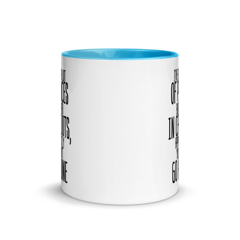 I've been a lot of places but never IN Cahoots, apparently you cant go alone. Mug with Color Inside - Image 11