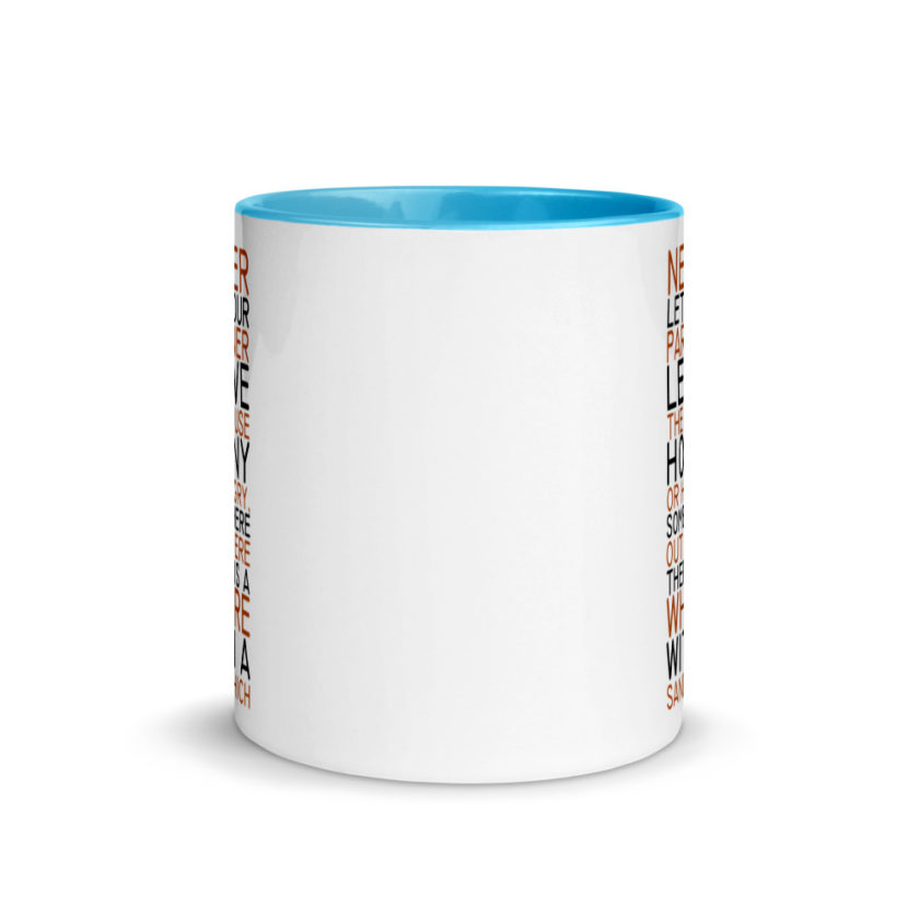 Never let your partner leave the house horny or hungry, somewhere out there there is a whore with a sandwich. Mug with Color Inside - Image 11