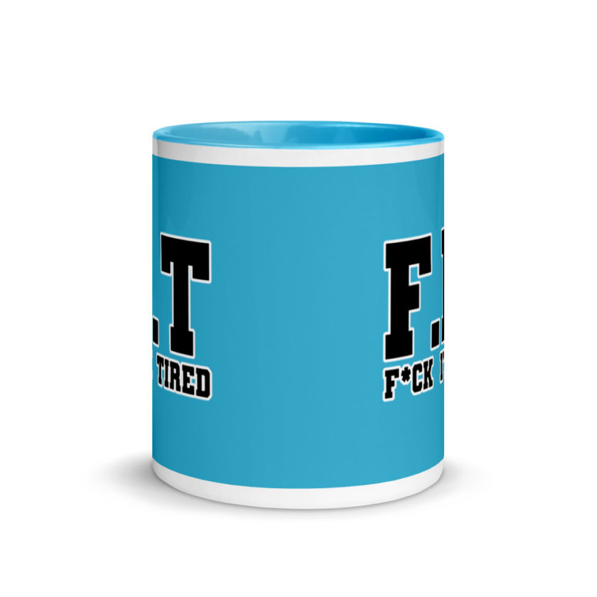 Fit - Fuck I'm Tired Mug with Color Inside - Image 12