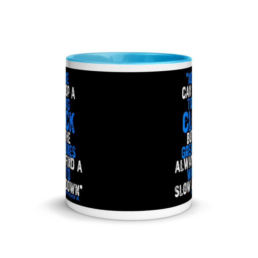 No one cans top a ticking clock but he great ones always find a way to slow it down. Mug with Color Inside - Image 11