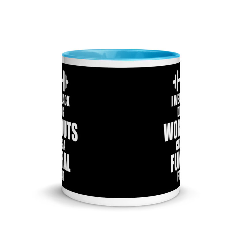 I wear black during workouts cuz its a funeral for fat! Mug with Color Inside - Image 11