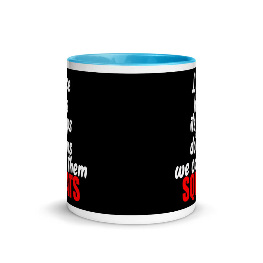 Life has its ups and downs, we call them squats. Mug with Color Inside - Image 11