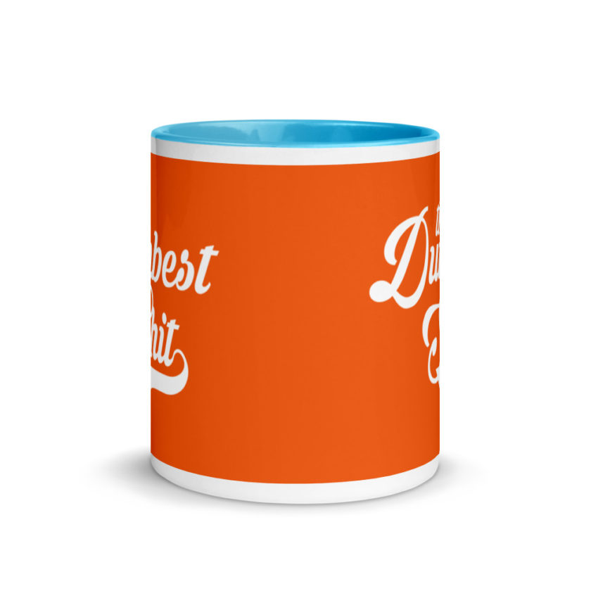 The Dumbest Shit Mug with Color Inside - Image 11