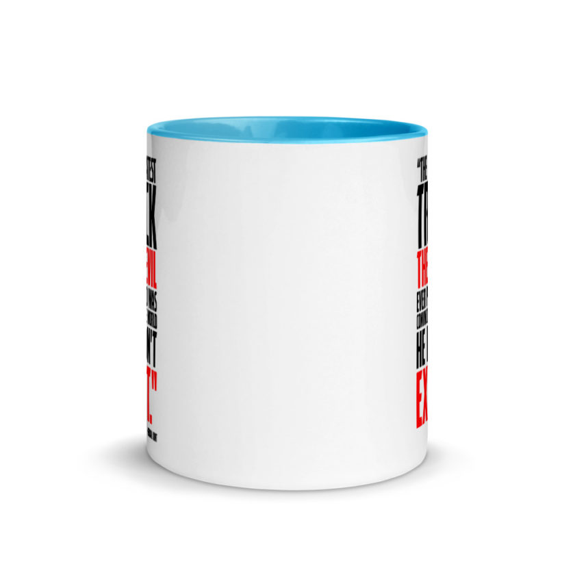 The greatest trick the Devil ever pulled was convincing the world he didn't exist. Mug with Color Inside - Image 11