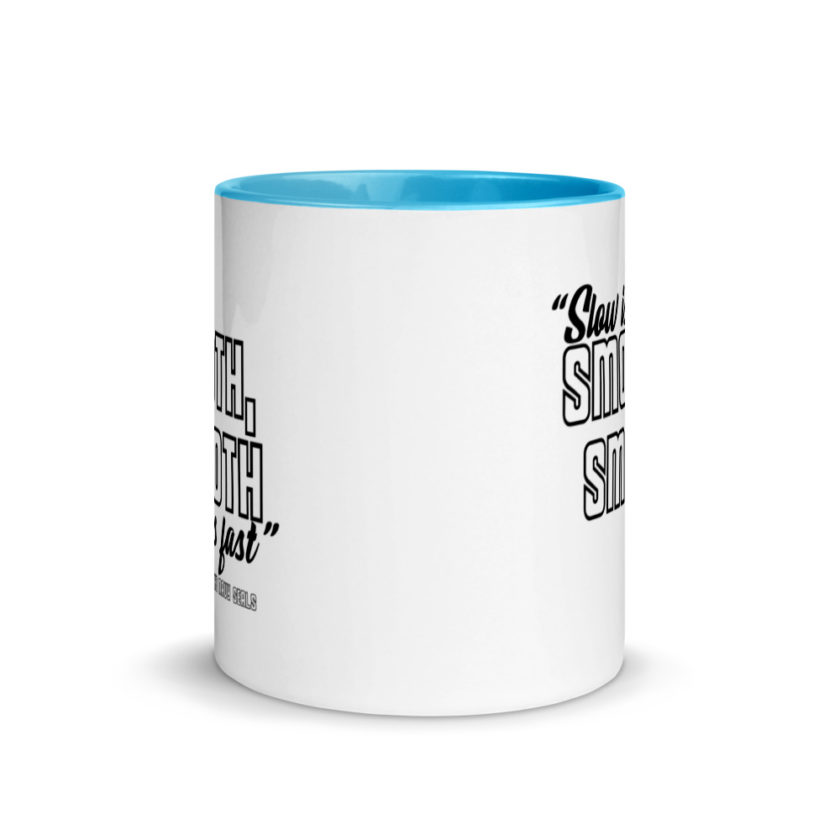 Slow is smooth, smooth is fast Mug with Color Inside - Image 11
