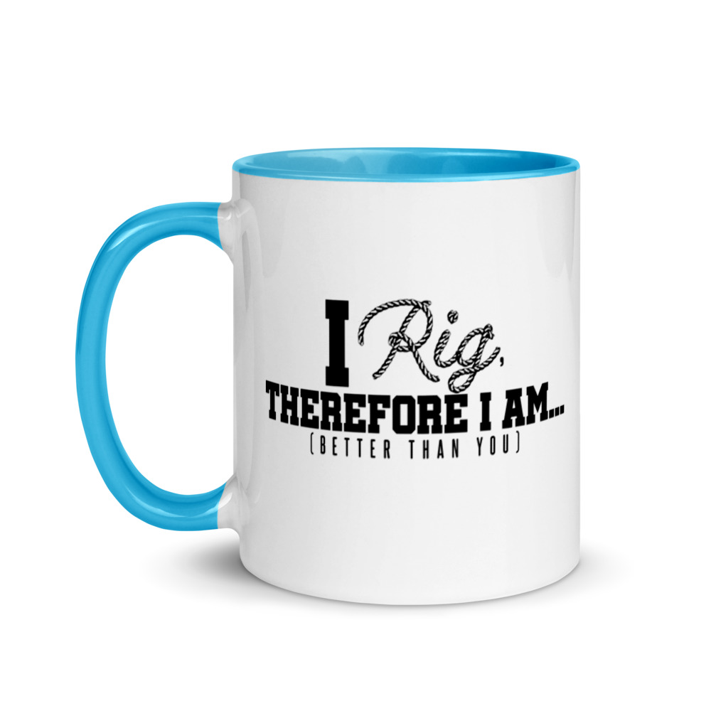 I Rig Therefore I am Better Than You Mug with Color Inside - Image 12