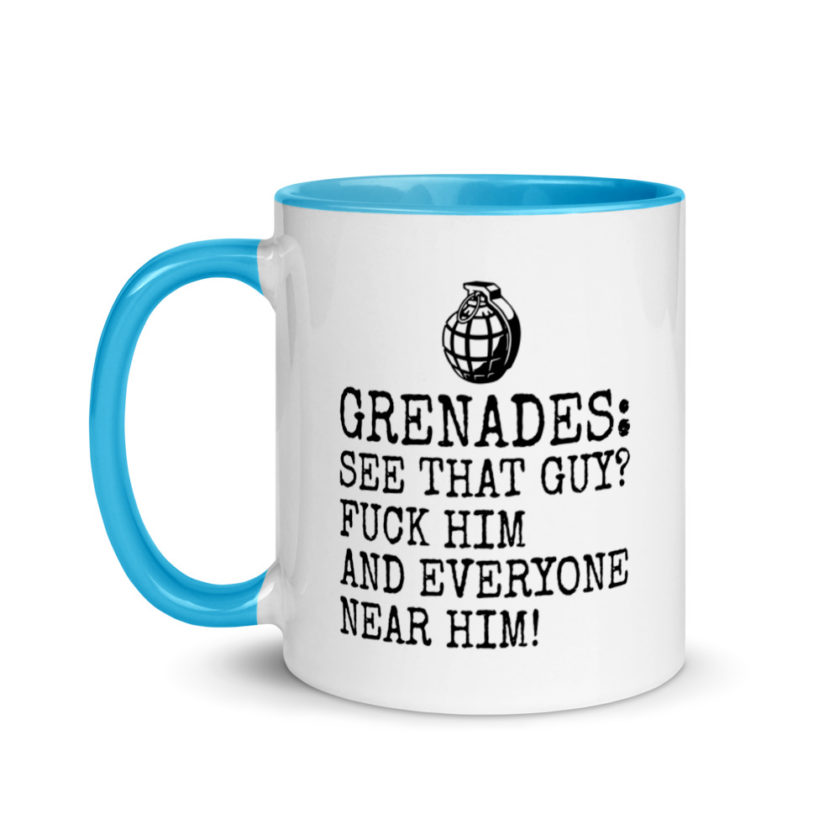 Grenades: See that guy? Fuck him and everyone near him! Mug with Color Inside - Image 12