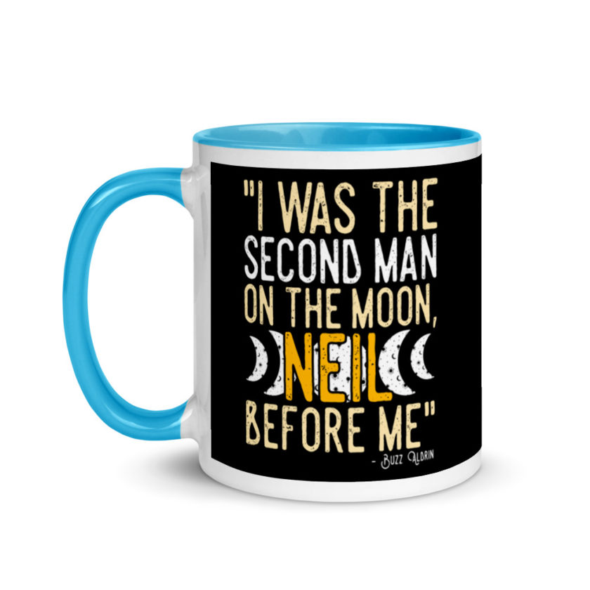 I was the second man on the moon, Neil before me. Mug with Color Inside - Image 12