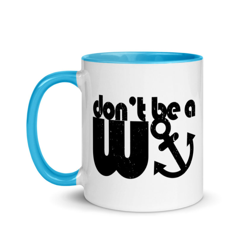 Don't be a wanker. Mug with Color Inside - Image 12