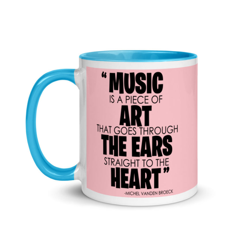 Music is a piece of art that goes through the ears straight to the heart  Mug with Color Inside - Image 13