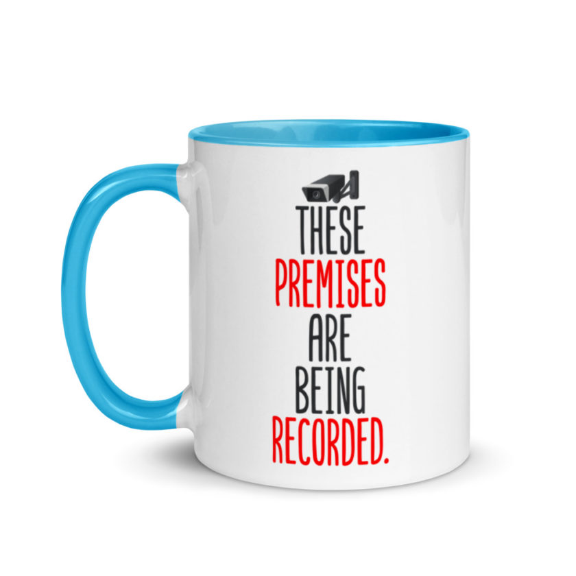 These premises are being recorded. Mug with Color Inside - Image 12