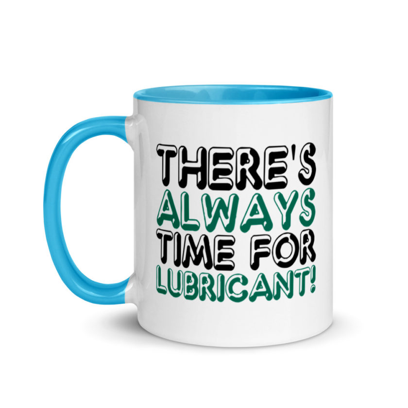 There's always time for lubricant!	Henry block	Evolution Mug with Color Inside - Image 12
