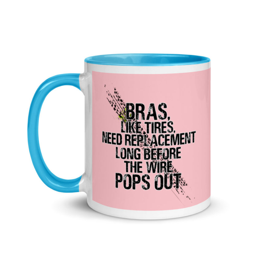 Bras, like tires, need replacement long before the wire pops out. Mug with Color Inside - Image 13