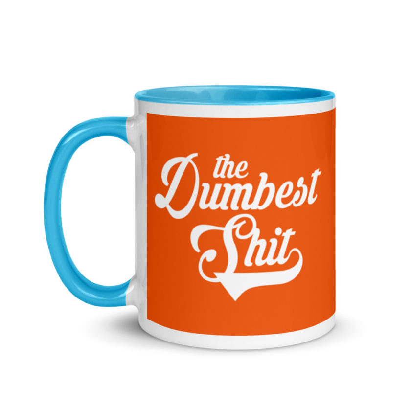 The Dumbest Shit Mug with Color Inside - Image 12