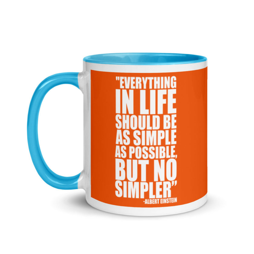 Everything in life should be as simple as possible but no simpler. Mug with Color Inside - Image 12