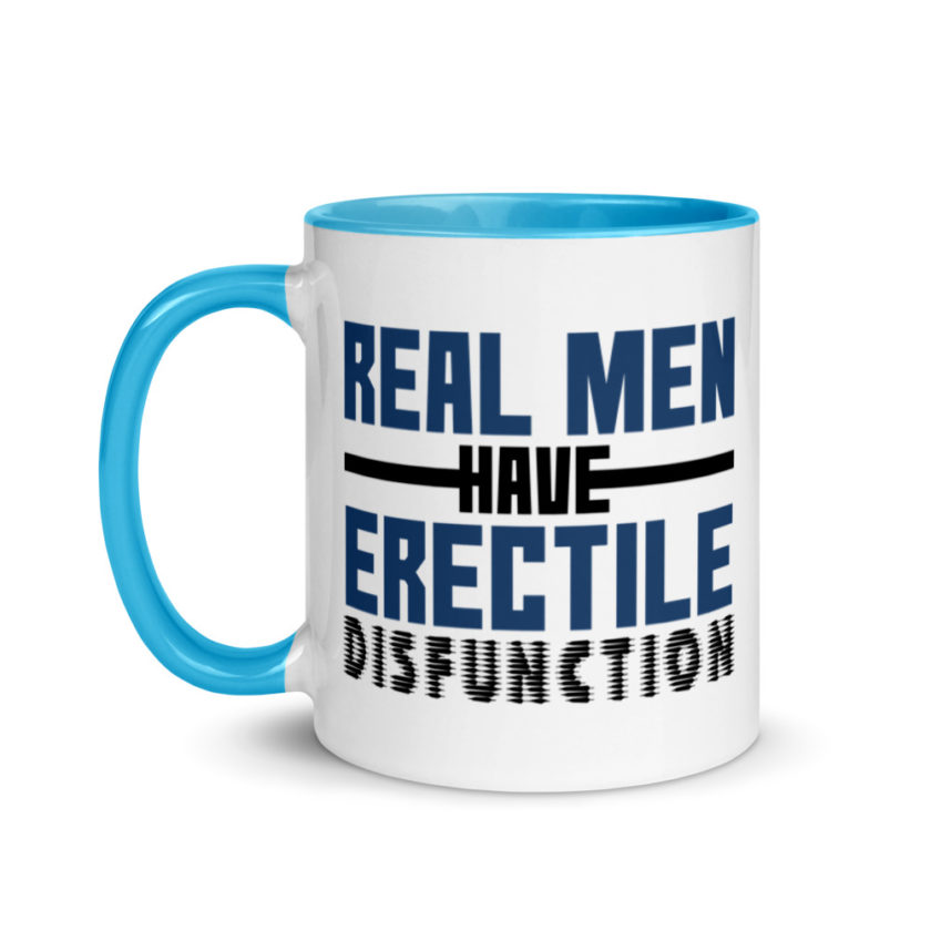 Real men have erectile disfunction. Mug with Color Inside - Image 12