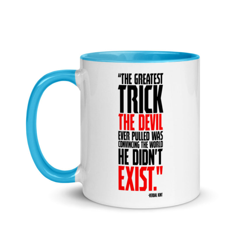 The greatest trick the Devil ever pulled was convincing the world he didn't exist. Mug with Color Inside - Image 12
